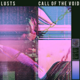 Lusts - Call Of The Void '2018