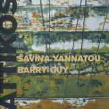 Savinya Yannatou & Barry Guy - Attikos '2010