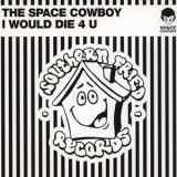 The Space Cowboy - I Would Die 4 U '2002