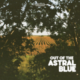 Astral Blue - Out Of The Astral Blue '2018