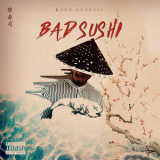 Kayo Genesis - Bad Sushi '2018