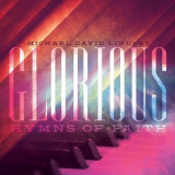 Michael David Lindsey - Glorious Hymns Of Faith '2015