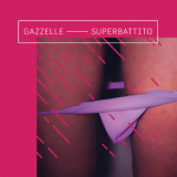 Gazzelle - Superbattito '2017