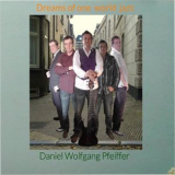 Daniel Wolfgang Pfeiffer - Dreams Of One World Jazz '2015
