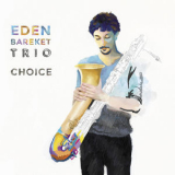 Eden Bareket - Choice. Eden Bareket Trio '2016