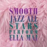 Smooth Jazz All Stars - Smooth Jazz All Stars Perform Ella Mai (Instrumental) '2018