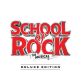 The Original Broadway Cast Of School Of Rock - School Of Rock - The Musical (Deluxe Edition) '2018