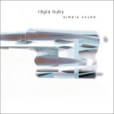 Regis Huby Sextet  - Simple Sound [Hi-Res] '2006