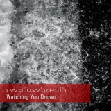 Swallowbreath - Watching You Drown '2014
