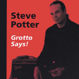 Steve Potter - Grotto Says! '2002