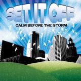 Set It Off - Calm Before The Storm '2009
