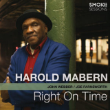 Harold Mabern - Right On Time (feat. John Webber & Joe Farnsworth) '2015