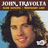 John Travolta - Slow Dancing / Moonlight Lady (Digital 45) '2018