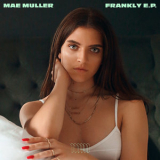 Mae Muller - Frankly E.P. '2018