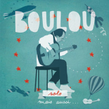 Boulou Ferre - Boulou Solo, Mais Aussi... '2013