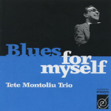 Tete Montoliu Trio - Tete Montoliu Trio: Blues For Myself '2013