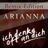 Arianna - Ich Denke Oft An Dich (Remixes) '2010