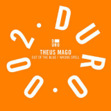 Theus Mago - Out Of The Blue / Wrong Spell '2016