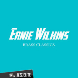 Ernie Wilkins - Brass Classics '2013