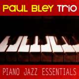 Paul Bley Trio - Piano Jazz Essentials '2013