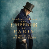 Marco Beltrami, Marcus Trumpp - The Emperor Of Paris [Hi-Res] '2018