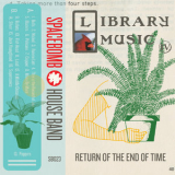 Spacebomb House Band - Library Music IV Return Of The End Of Time '2018
