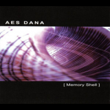 Aes Dana - Memory Shell '2004