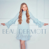 Beau Dermott - Brave '2017