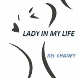 Kei Chaney - Lady In My Life '2018