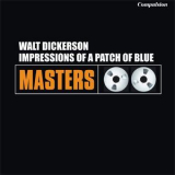 Walt Dickerson - Impressions Of A Patch Of Blue '2017