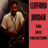 Clifford Jordan - The Jazz Collection '2013