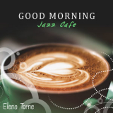 Elena Torne - Good Morning Jazz Cafe '2017