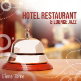 Elena Torne - Hotel Restaurant & Lounge Jazz '2018