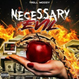 Trill Mccoy - Necessary Evil '2017