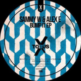 Sammy W & Alex E - Bump It EP '2018