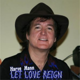 Harve Mann - Let Love Reign '2016