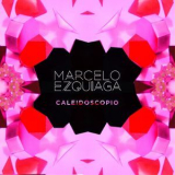 Marcelo Ezquiaga - Caleidoscopio '2014