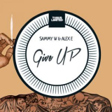 Sammy W & Alex E - Give Up! '2014