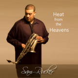 Sam Rucker - Heat From The Heavens '2011