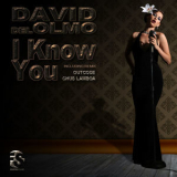 David Del Olmo - I Know You '2012