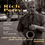 Rich Perry - East Of The Sun And West Of 2nd Avenue '2004