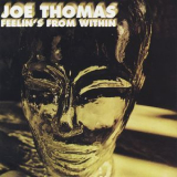 Joe Thomas - Feelin's From Within '2016