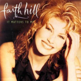 Faith Hill - It Matters To Me '1995