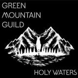 Green Mountain Guild - Holy Waters '2017