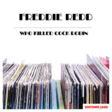 Freddie Redd - Who Killed Cock Robin '2014