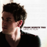 Frank Woeste Trio - Mind At Play '2007