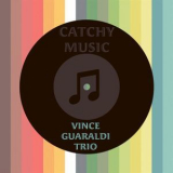 Vince Guaraldi Trio - Catchy Music '2014