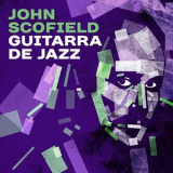 John Scofield - Guitarra De Jazz '2016
