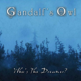 Gandalf's Owl - Who's The Dreamer '2019