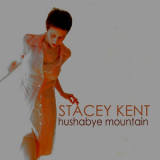 Stacey Kent - Hushabye Mountain '2011